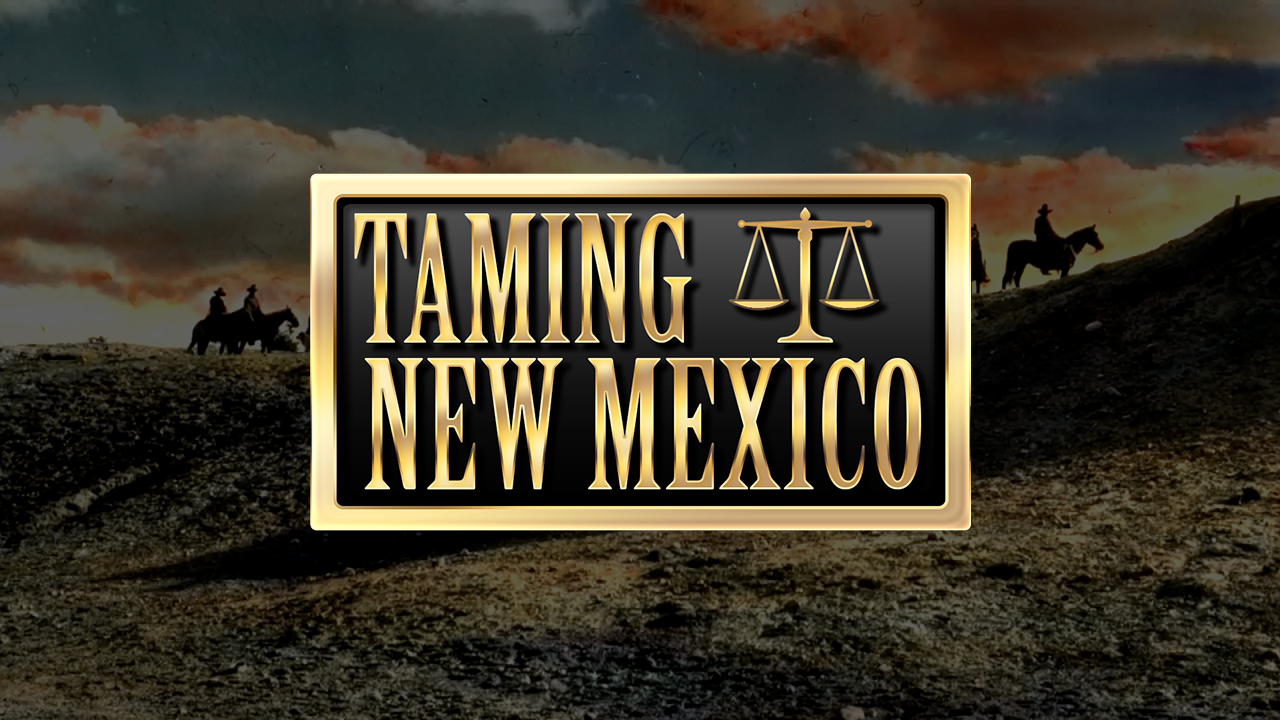 Taming New Mexico Taming New Mexico