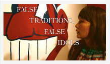 False traditions, false idols.