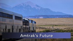 NMiF: Amtrak's Future