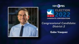 Congressional Candidate for District 2: Gabe Vasquez.