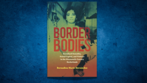 The cover of the book "Border Bodies" on top of a blue background.