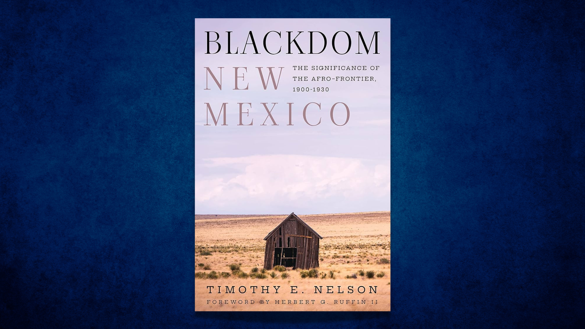Blackdom, New Mexico: The Significance of the Afro-Frontier, 1900-1930