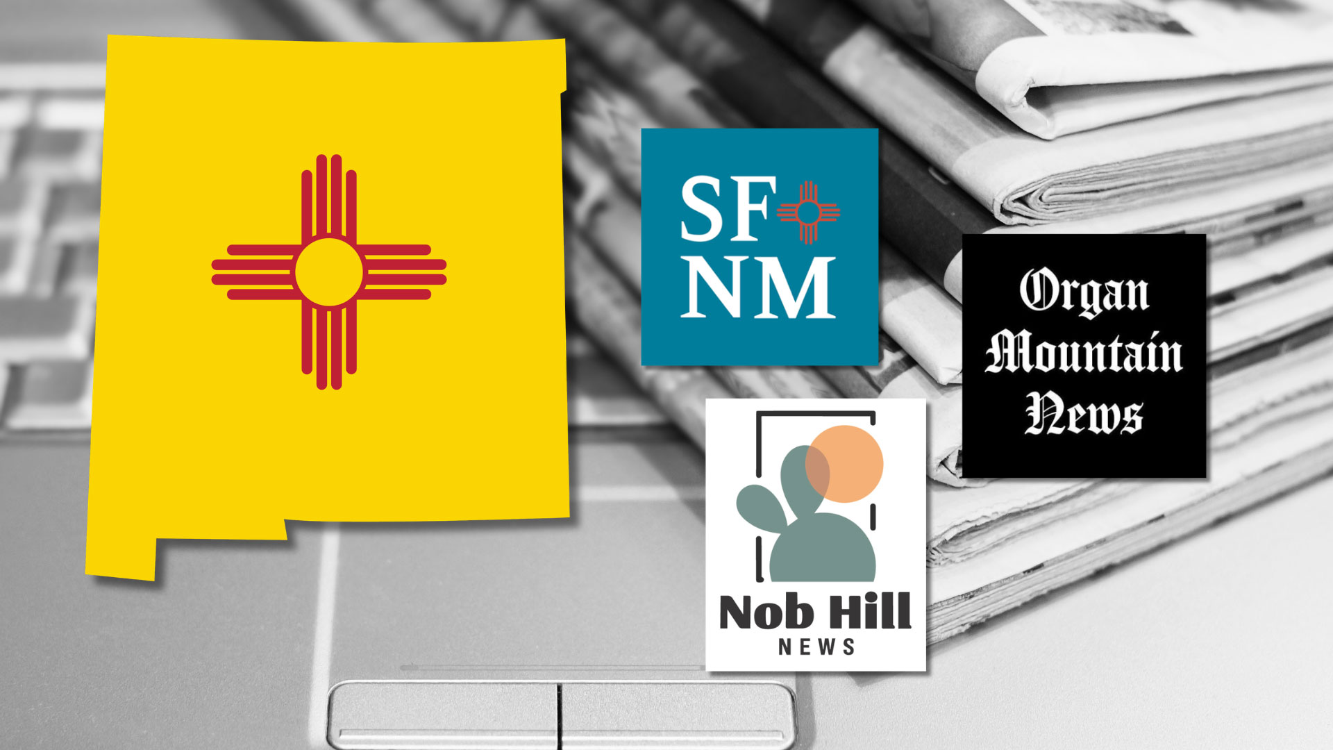A yellow map of New Mexico and its state flag are shown next to news outlet logos: SFNM, Organ Mountain News, and Nob Hill News, with newspapers in the background.