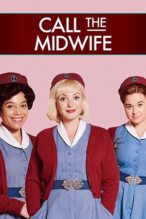Call the Midwife Call the Midwife